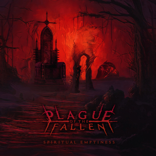 Plague Of The Fallen : Spiritual Emptiness
